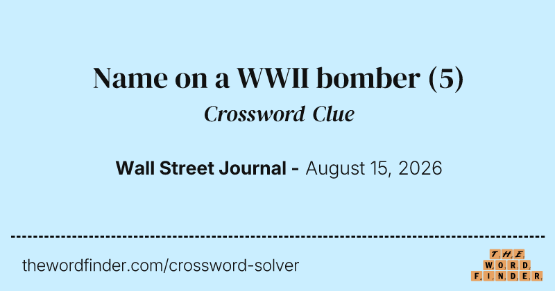 Name on a WWII bomber crossword clue image
