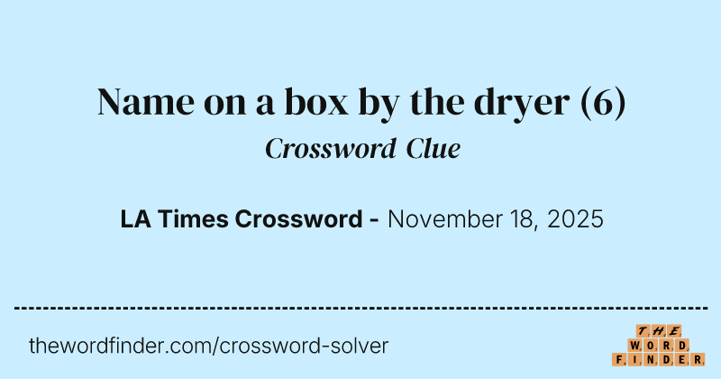 Name on a box by the dryer crossword clue image