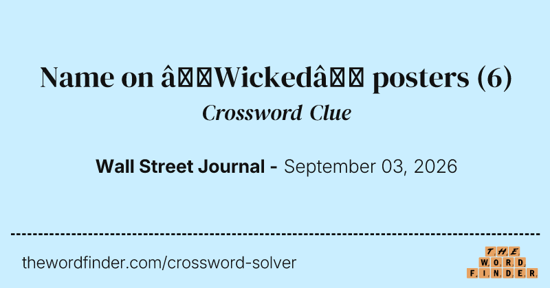 Name on “Wicked” posters crossword clue image
