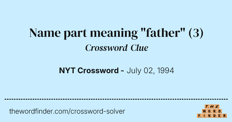 Name part meaning "father" crossword clue image