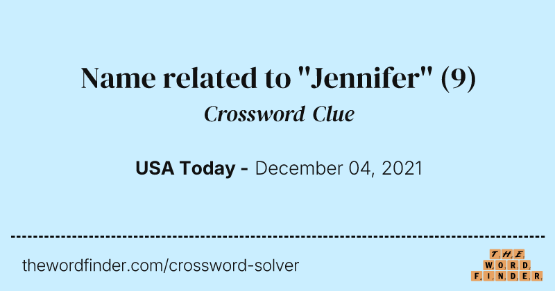 Name related to ''Jennifer'' crossword clue image