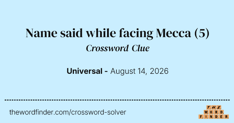 Name said while facing Mecca crossword clue image
