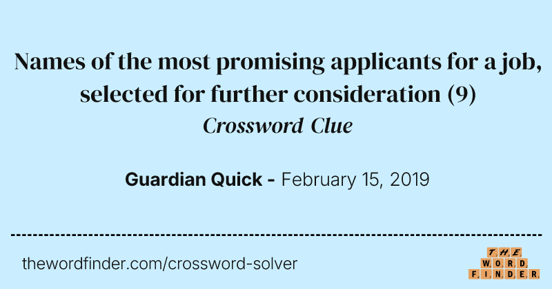 Names of the most promising applicants for a job, selected for further consideration crossword clue image