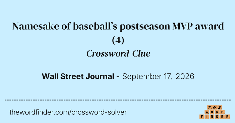 Namesake of baseball’s postseason MVP award crossword clue image