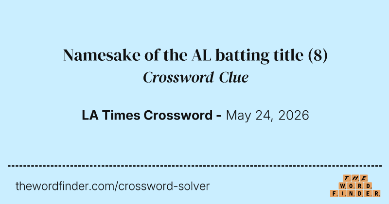 Namesake of the AL batting title crossword clue image
