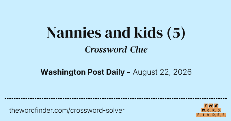 Nannies and kids crossword clue image