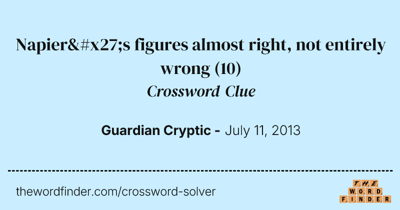 Napier's figures almost right, not entirely wrong crossword clue image