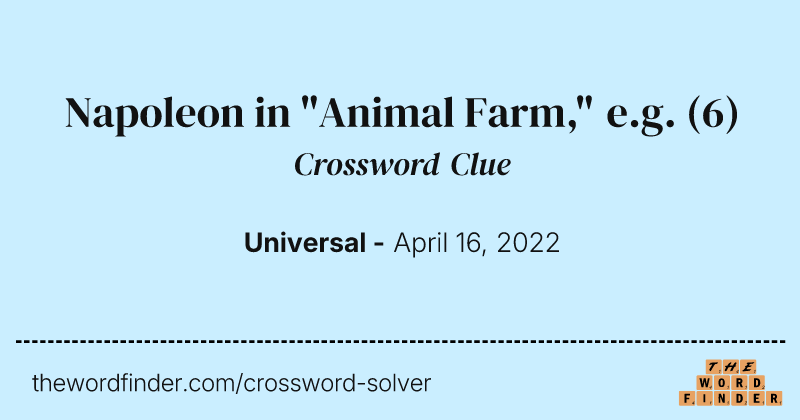 Napoleon in "Animal Farm," e.g. crossword clue image