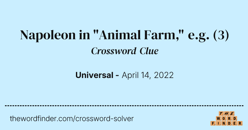 Napoleon in "Animal Farm," e.g. crossword clue image