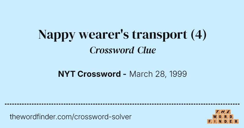 Nappy wearer's transport crossword clue image