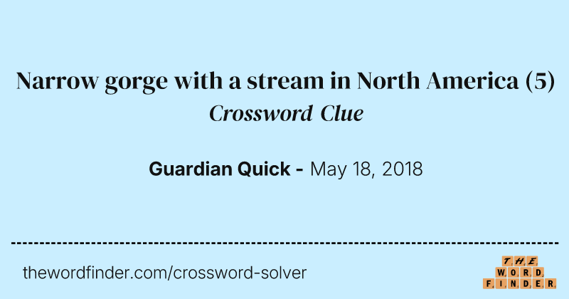 Narrow gorge with a stream in North America crossword clue image
