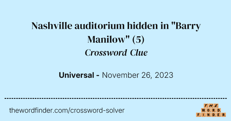Nashville auditorium hidden in "Barry Manilow" crossword clue image