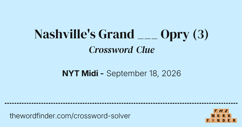 Nashville's Grand ___ Opry crossword clue image