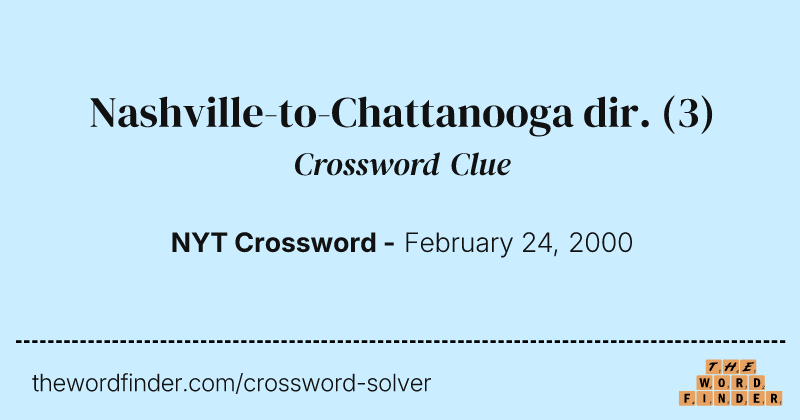 Nashville-to-Chattanooga dir. crossword clue image