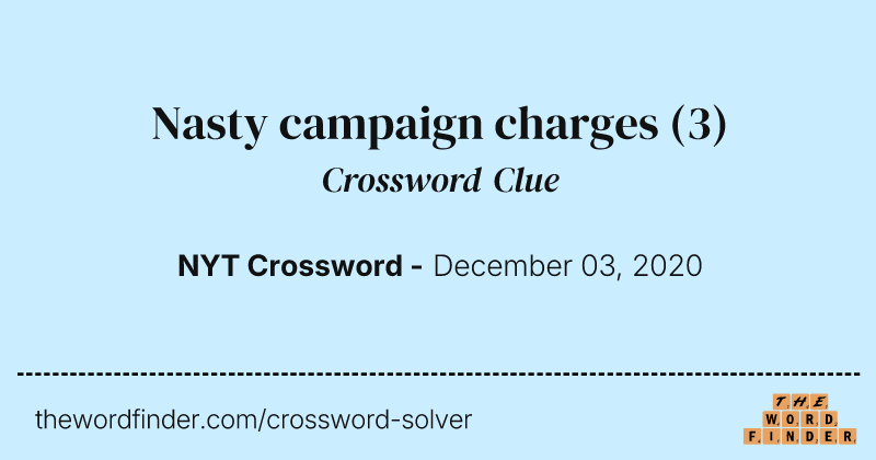 Nasty campaign charges crossword clue image