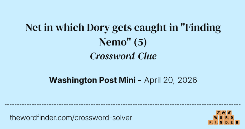 Net in which Dory gets caught in "Finding Nemo" crossword clue image