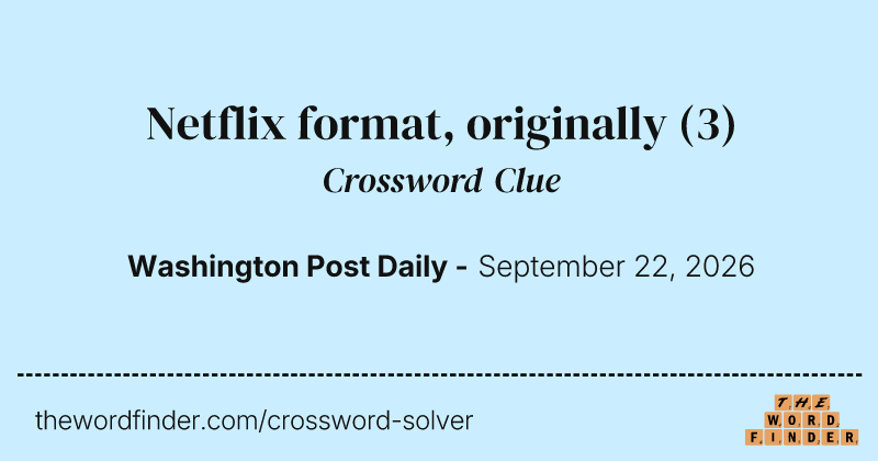 Netflix format, originally crossword clue image