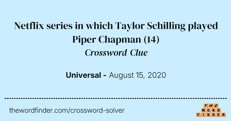 Netflix series in which Taylor Schilling played Piper Chapman crossword clue image