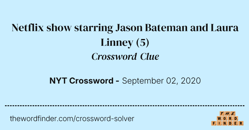 Netflix show starring Jason Bateman and Laura Linney crossword clue image
