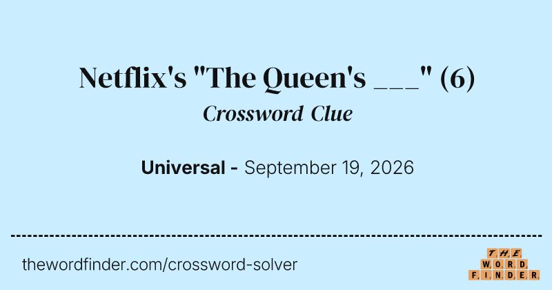 Netflix's "The Queen's ___" crossword clue image