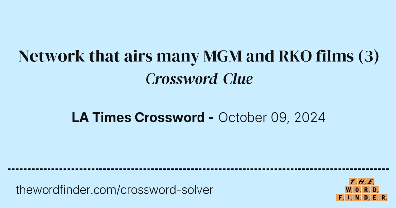 Network that airs many MGM and RKO films crossword clue image