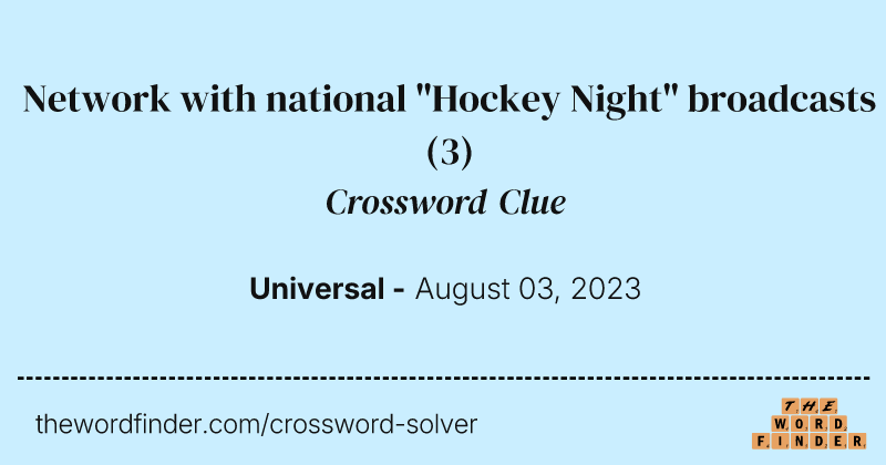 Network with national "Hockey Night" broadcasts crossword clue image