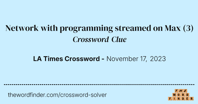 Network with programming streamed on Max crossword clue image