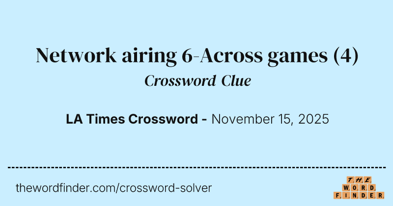 Network airing 6-Across games crossword clue image