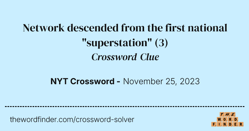 Network descended from the first national "superstation" crossword clue image