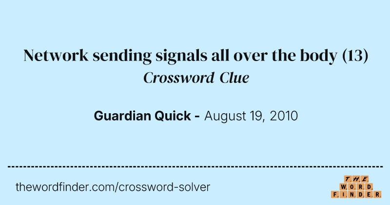 Network sending signals all over the body crossword clue image