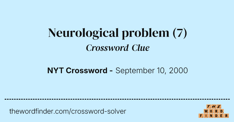 Neurological problem crossword clue image