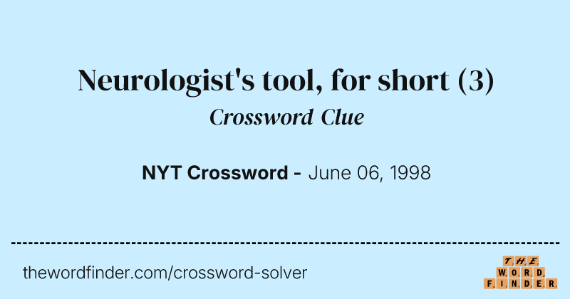 Neurologist's tool, for short crossword clue image