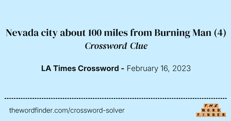 Nevada city about 100 miles from Burning Man crossword clue image