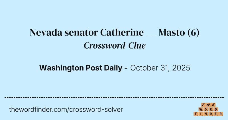 Nevada senator Catherine __ Masto crossword clue image