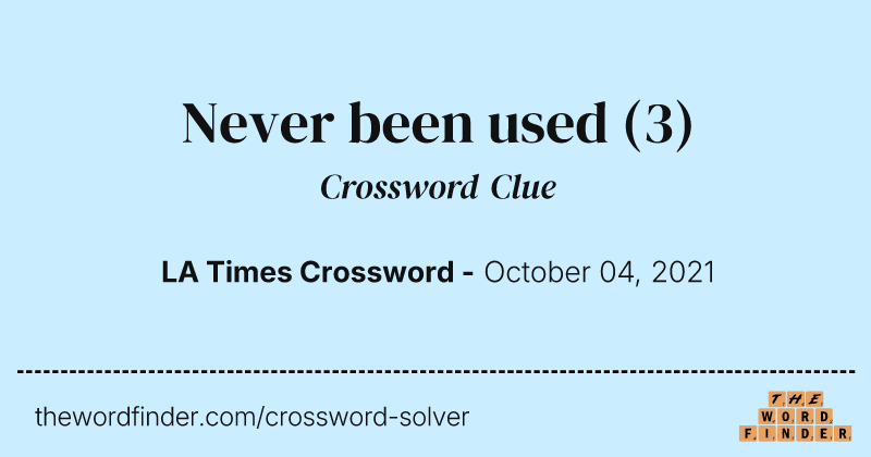 Never been used crossword clue image