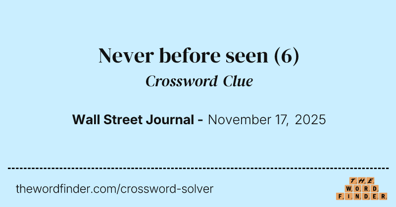 Never before seen crossword clue image