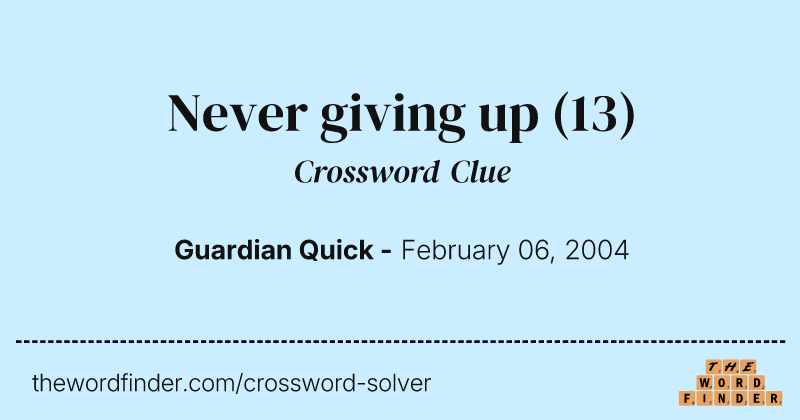 Never giving up crossword clue image