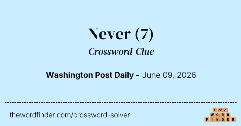 Never crossword clue image