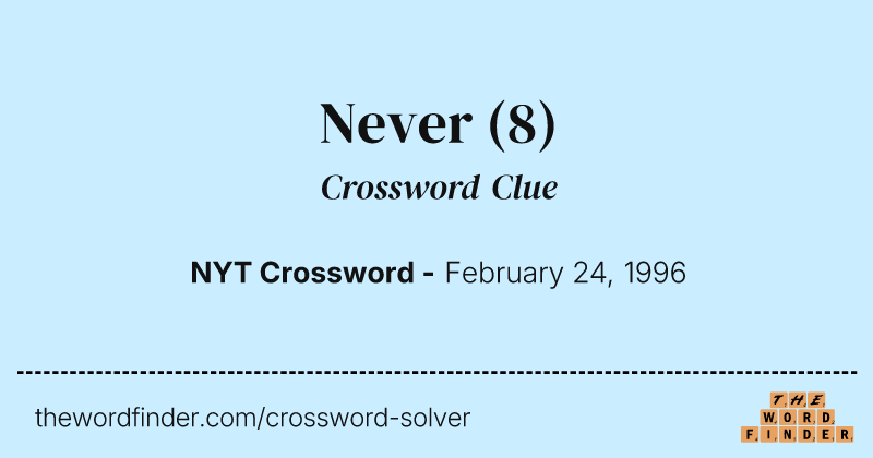 Never crossword clue image