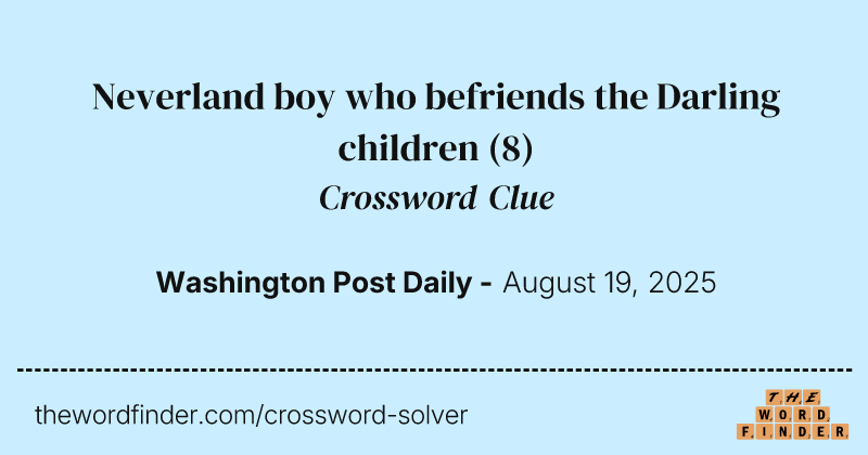 Neverland boy who befriends the Darling children crossword clue image