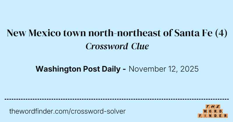 New Mexico town north-northeast of Santa Fe crossword clue image