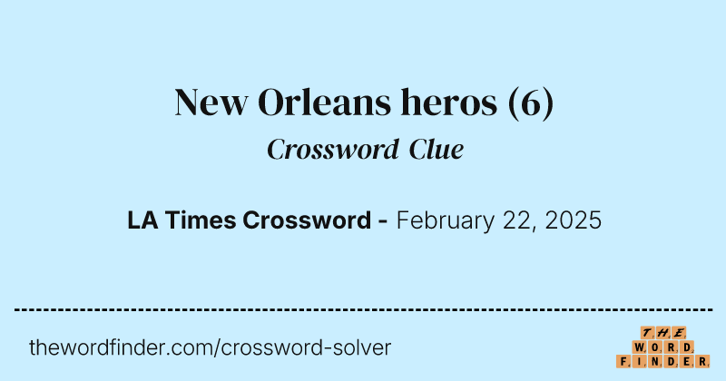 New Orleans heros crossword clue image