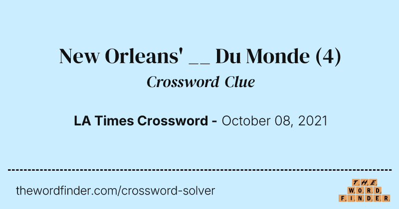 New Orleans' __ Du Monde crossword clue image