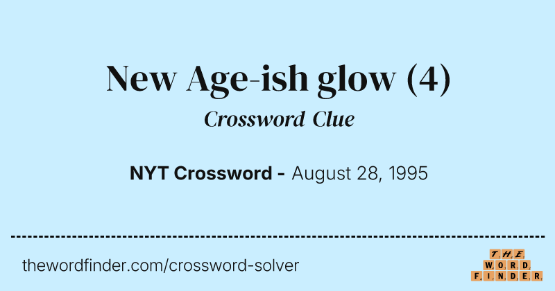 New Age-ish glow crossword clue image
