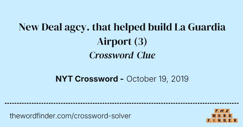 New Deal agcy. that helped build La Guardia Airport crossword clue image