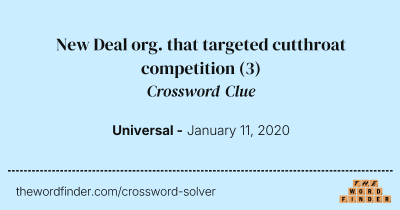 New Deal org. that targeted cutthroat competition crossword clue image