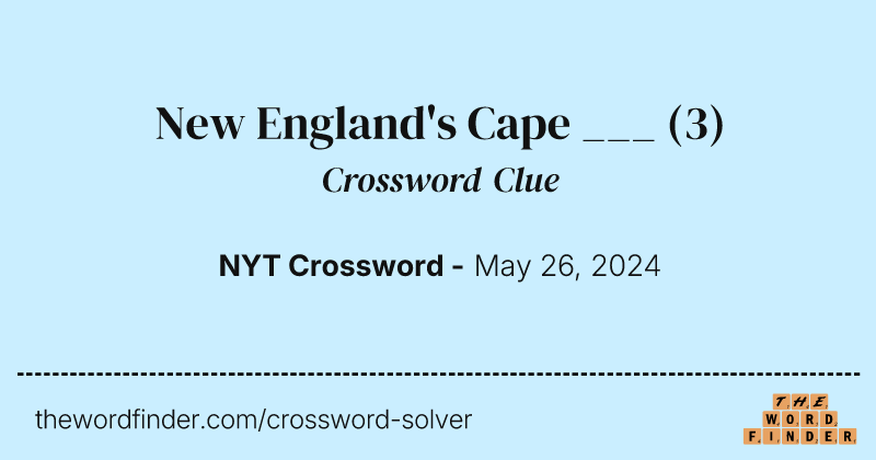 New England's Cape ___ crossword clue image