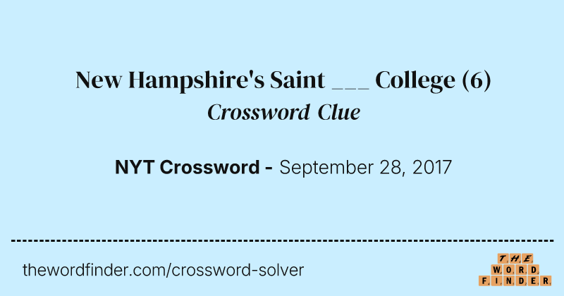 New Hampshire's Saint ___ College crossword clue image