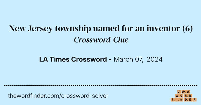 New Jersey township named for an inventor crossword clue image