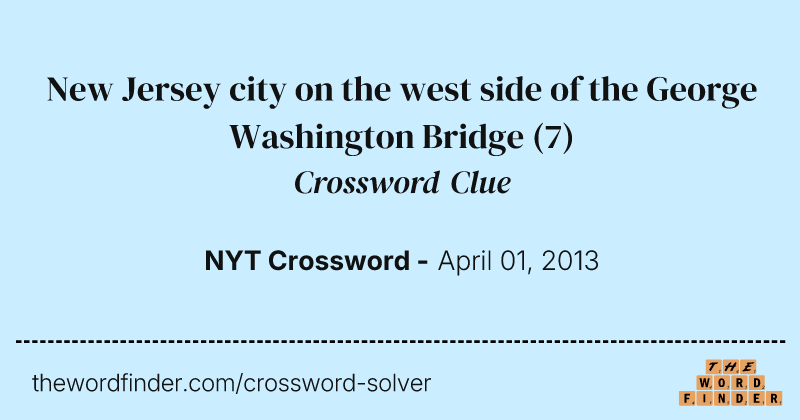 New Jersey city on the west side of the George Washington Bridge crossword clue image